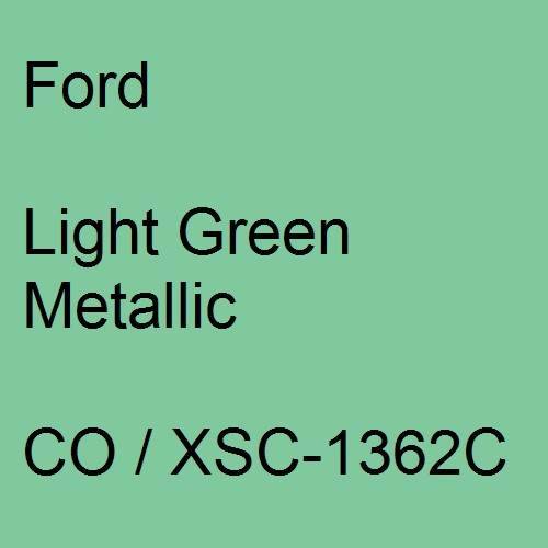 Ford, Light Green Metallic, CO / XSC-1362C.
